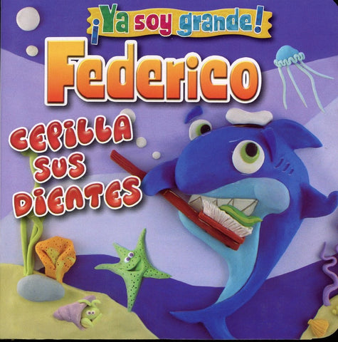 YA SOY GRANDE. FEDERICO CEPILLA SUS DIENTES..