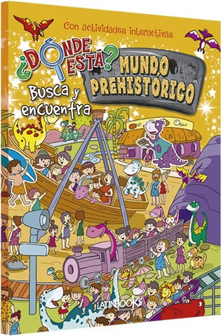 ¿ Donde esta ? Mundo prehistorico  | sin autor