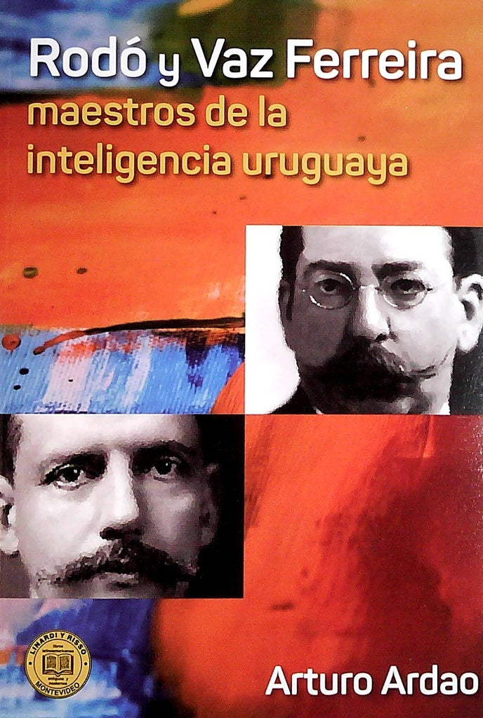 RODO Y VAZ FERREIRA.. | Arturo Ardao