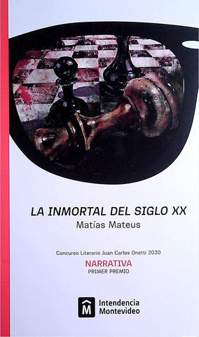 LA INMORTAL DEL SIGLO XX.. | Matias Mateus