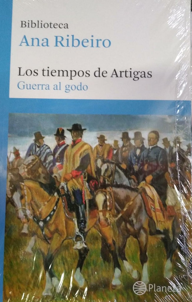 TOMO 1 - LOS TIEMPOS DE ARTIGAS.. | Ana  Ribeiro