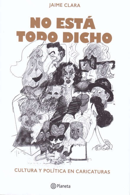 NO ESTA TODO DICHO*.. | JAIME  CLARA