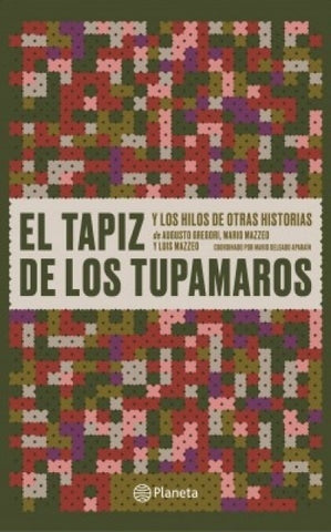EL TAPIZ DE LOS TUPAMAROS* | AUGUSTO  GREGORI