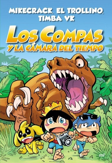 LOS COMPAS 3 Y LA CAMARA DEL TIEMPO.. | El Trollino Mikecrack