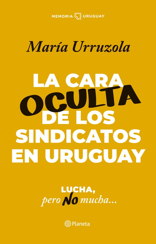 LA CARA OCULTA DE LO SINDICATOS EN URUGUAY..* | MARIA URRUZOLA
