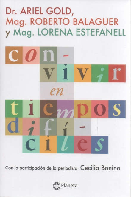 CON-VIVIR EN TIEMPOS DIFICILES.. | Ariel Gold