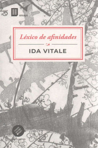 LEXICO DE AFINIDADES*.. | Ida  Vitale