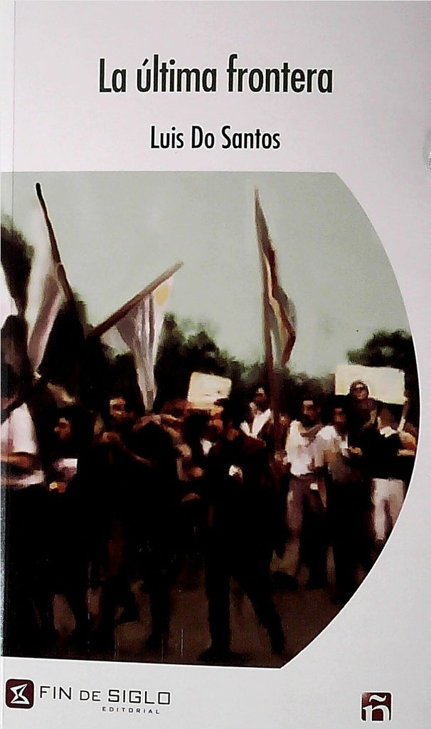 LA ULTIMA FRONTERA.. | LUIS  DO SANTOS