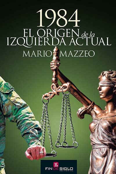 1984. EL ORIGEN DE LA IZQUIERDA ACTUAL*.. | Mario Mazzeo