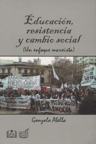 EDUCACION RESISTENCIA Y CAMBIO SOCIAL.. | Gonzalo  Abella