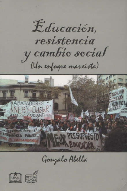 EDUCACION RESISTENCIA Y CAMBIO SOCIAL.. | Gonzalo  Abella