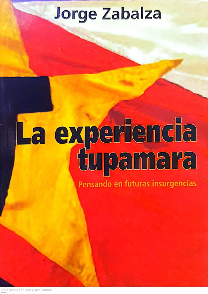 LA EXPERIENCIA TUPAMARA | Jorge Zabalza