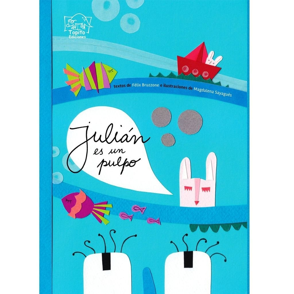 JULIAN ES UN PULPO.. | Félix Bruzzone