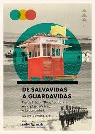 DE SALVAVIDAS A GUARDAVIDAS*.. | Willy  Rivero Fabre