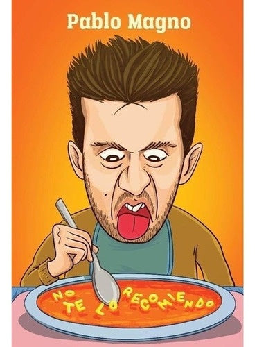 No te lo recomiendo | Pablo  Magno