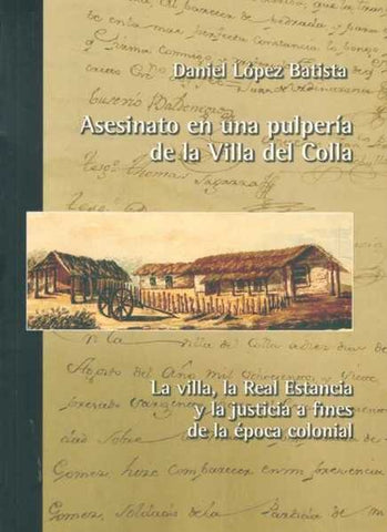 ASESINATO EN UNA PULPERÍA DE LA VILLA DEL COLLA.. | Daniel López Batista