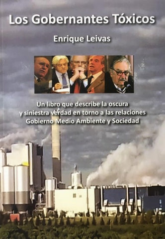 LOS GOBERNANTES TÓXICOS | ENRIQUE  LEIVAS