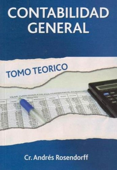 CONTABILIDAD GENERAL TOMO TEORICO*.. | Andrés Rosendorff