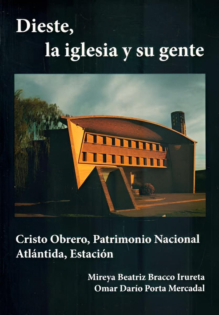 DIESTE, LA IGLESIA Y SU GENTE* | MIREYA BRACCO