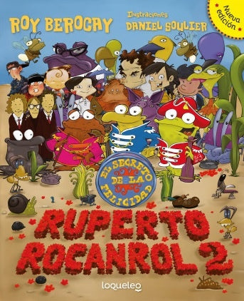 RUPERTO ROCANROL 2. EL SECRETO DE LA FELICIDAD*.. | Roy Berocay