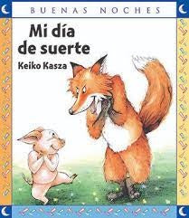 MI DIA DE SUERTE | Keiko Kasza