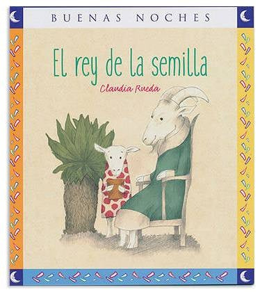 EL REY DE LA SEMILLA.. | Claudia Rueda