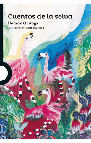 CUENTOS DE LA SELVA*.. | Horacio Quiroga