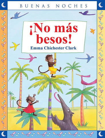 NO MAS BESOS.. | EMMA CHICHESTER CLARK