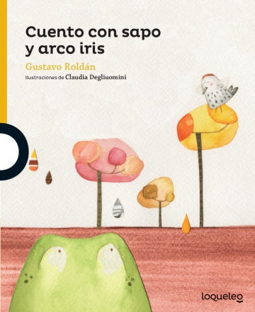 CUENTO CON SAPO Y ARCO IRIS.. | Gustavo Roldán (h)