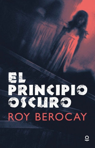 EL PRINCIPIO OSCURO*.. | Roy Berocay