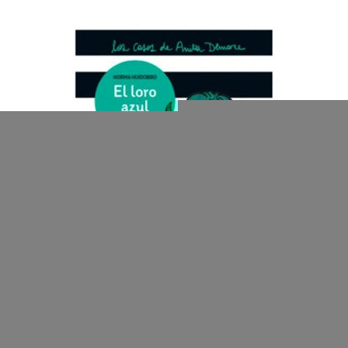 EL LORO AZUL*.. | Norma Huidobro
