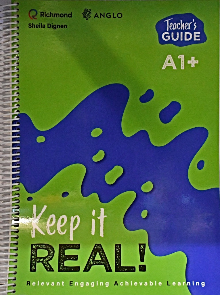 KEEP IT REAL! A1+ TEACHER'S GUIDE - VERSION EXCLUSIVA PARA ANGLO..