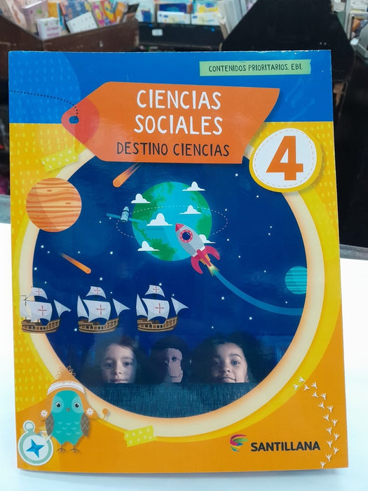 CIENCIAS SOCIALES 4 DESTINO CIENCIAS (EDICION AÑO 2024)..