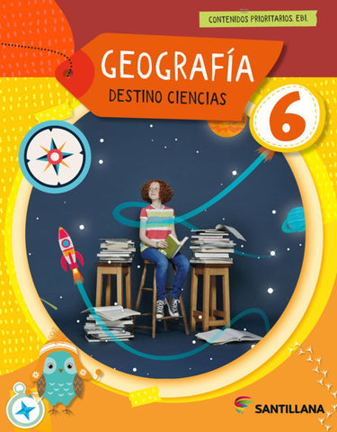 GEOGRAFIA 6 DESTINO CIENCIAS (EDICION AÑO 2024)..