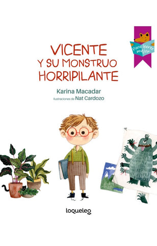 VICENTE Y SU MONSTRUO HORRIPILANTE.. | Karina Macadar