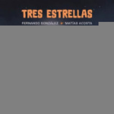 TRES ESTRELLAS.. | Fernando Acosta