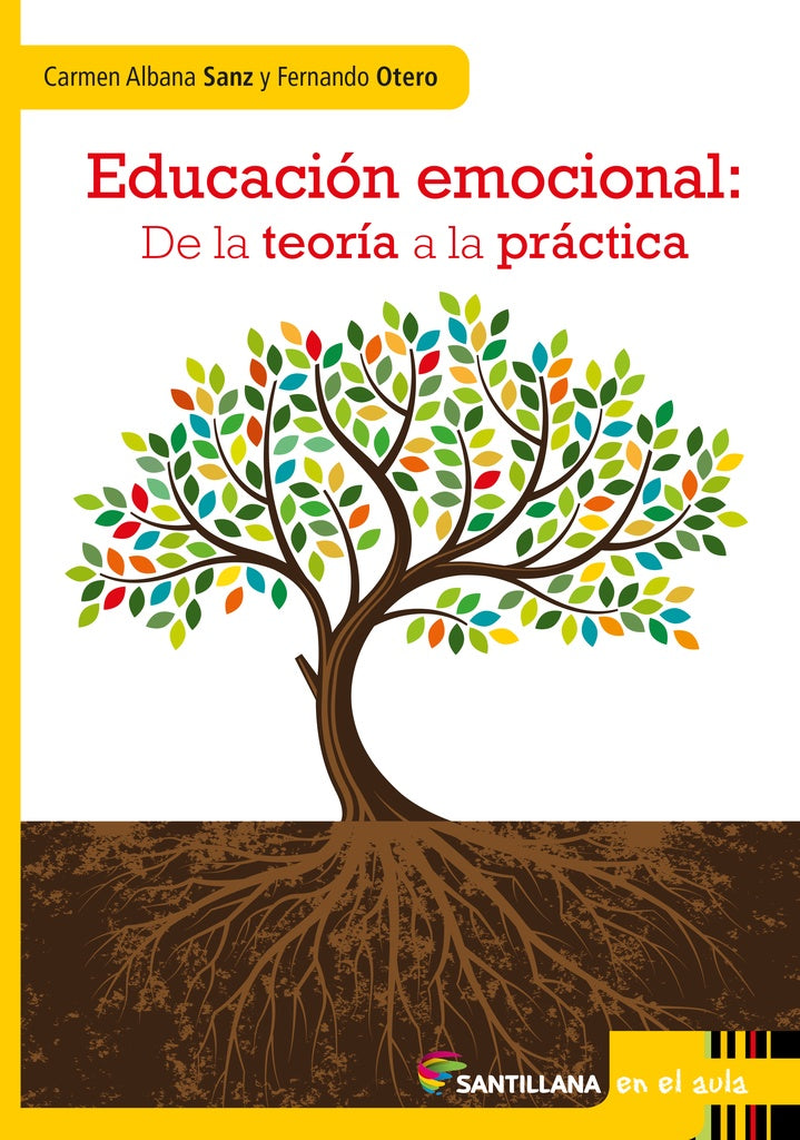 EDUCACION EMOCIONAL: DE LA TEORIA A LA PRACTICA | CARMEN ALBANA SANZ