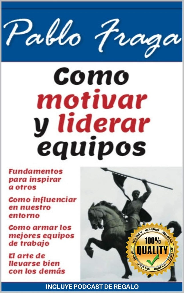 COMO MOTIVAR Y LIDERAR EQUIPOS.. | Pablo Fraga