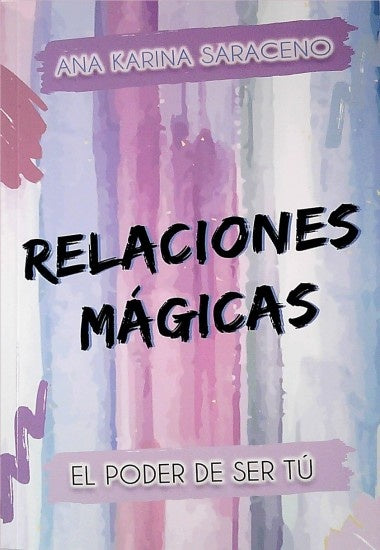Relaciones mágicas | ANA KARINA SARACENO