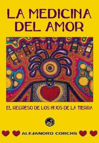 LA MEDICINA DEL AMOR*.. | Alejandro Corchs
