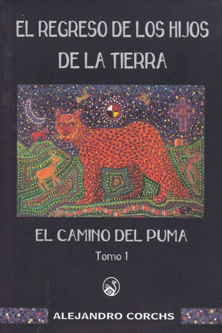 EL REGRESO DE LOS HIJOS DE LA TIERRA TOMO1 .. | Alejandro Corchs