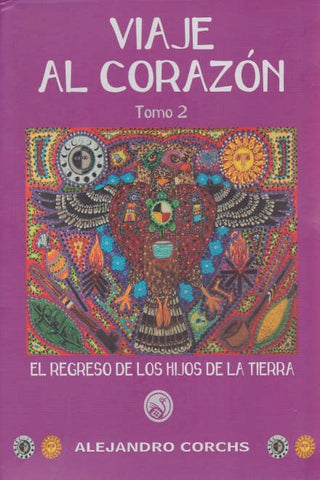 VIAJE AL CORAZÓN. TOMO  2..* | Alejandro Corchs