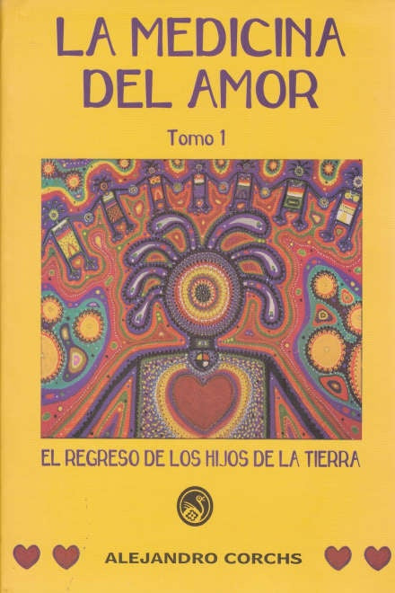 LA MEDICINA DEL AMOR T1 | Alejandro Corchs