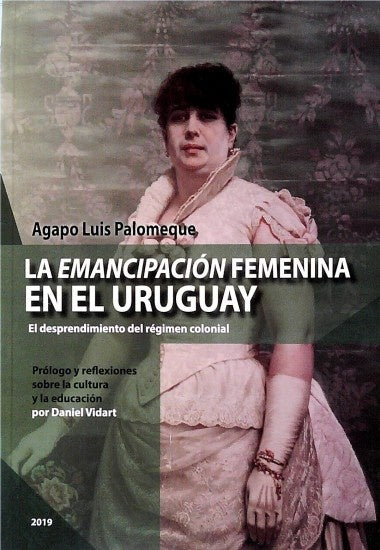 LA EMANCIPACION FEMENINA* | AGAPO LUIS  PALOMEQUE