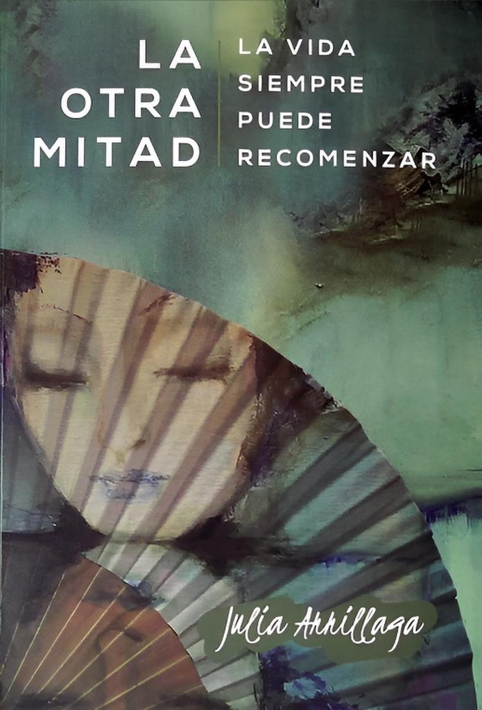 LA OTRA MITAD* | JULIA  ARRILLAGA