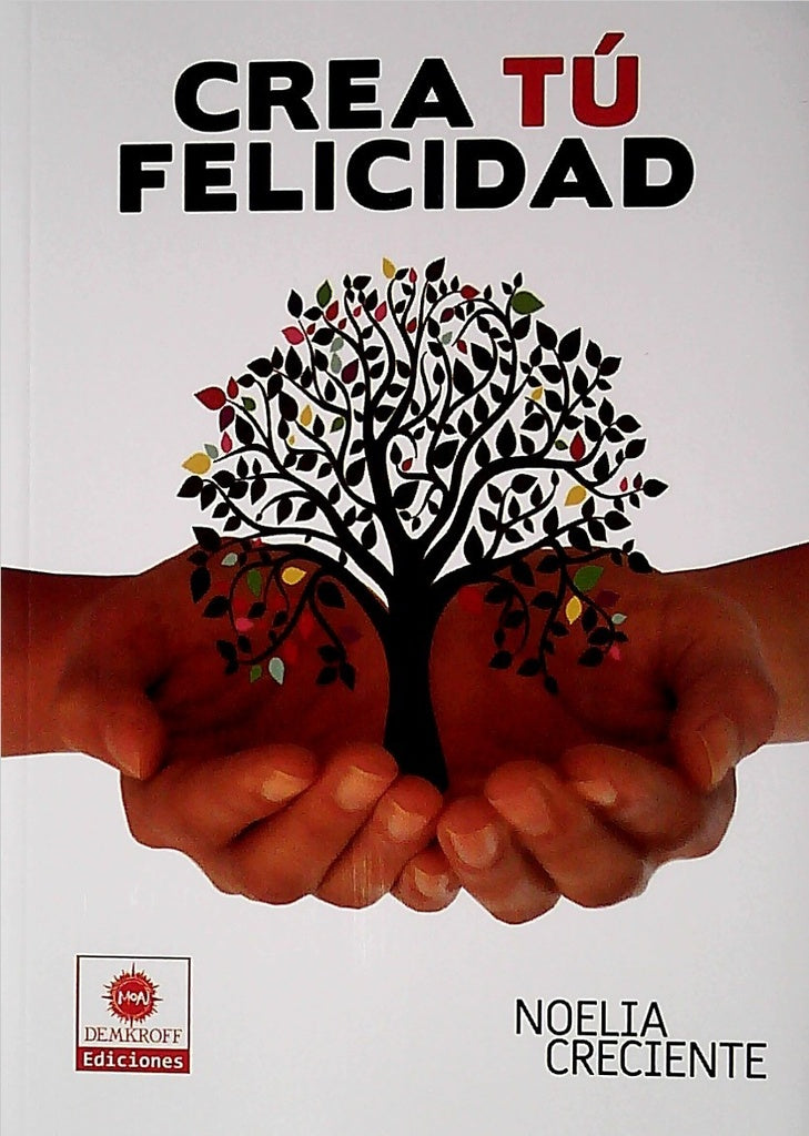 CREA TÚ FELICIDAD | NOELIA CRECIENTE