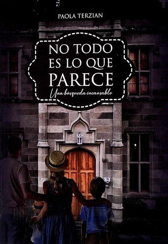 NO TODO ES LO QUE PARECE |  PAOLA TERZIAN
