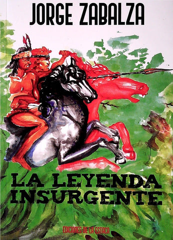 LA LEYENDA INSURGENTE DEL ARTIGUISMO*.. | Jorge Zabalza