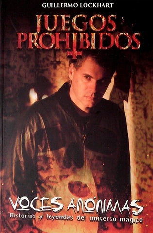 JUEGOS PROHIBIDOS* | Guillermo Lockhart
