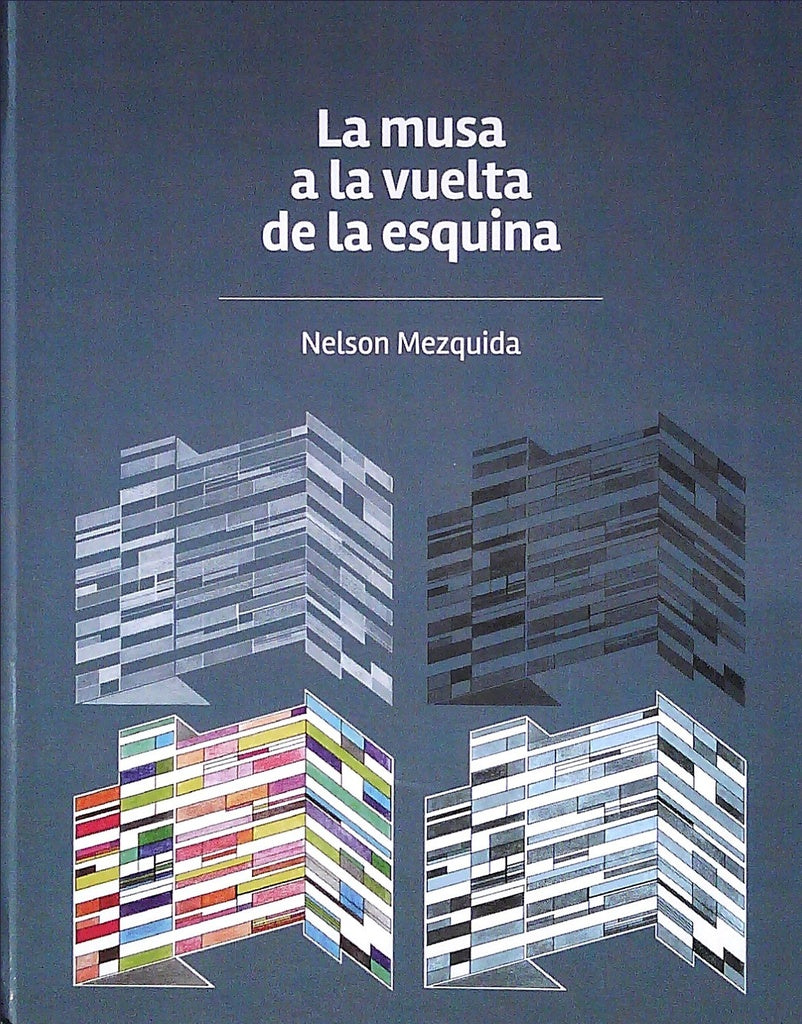 LA MUSA A LA VUELTA DE LA ESQUINA | NELSON  MEZQUIDA